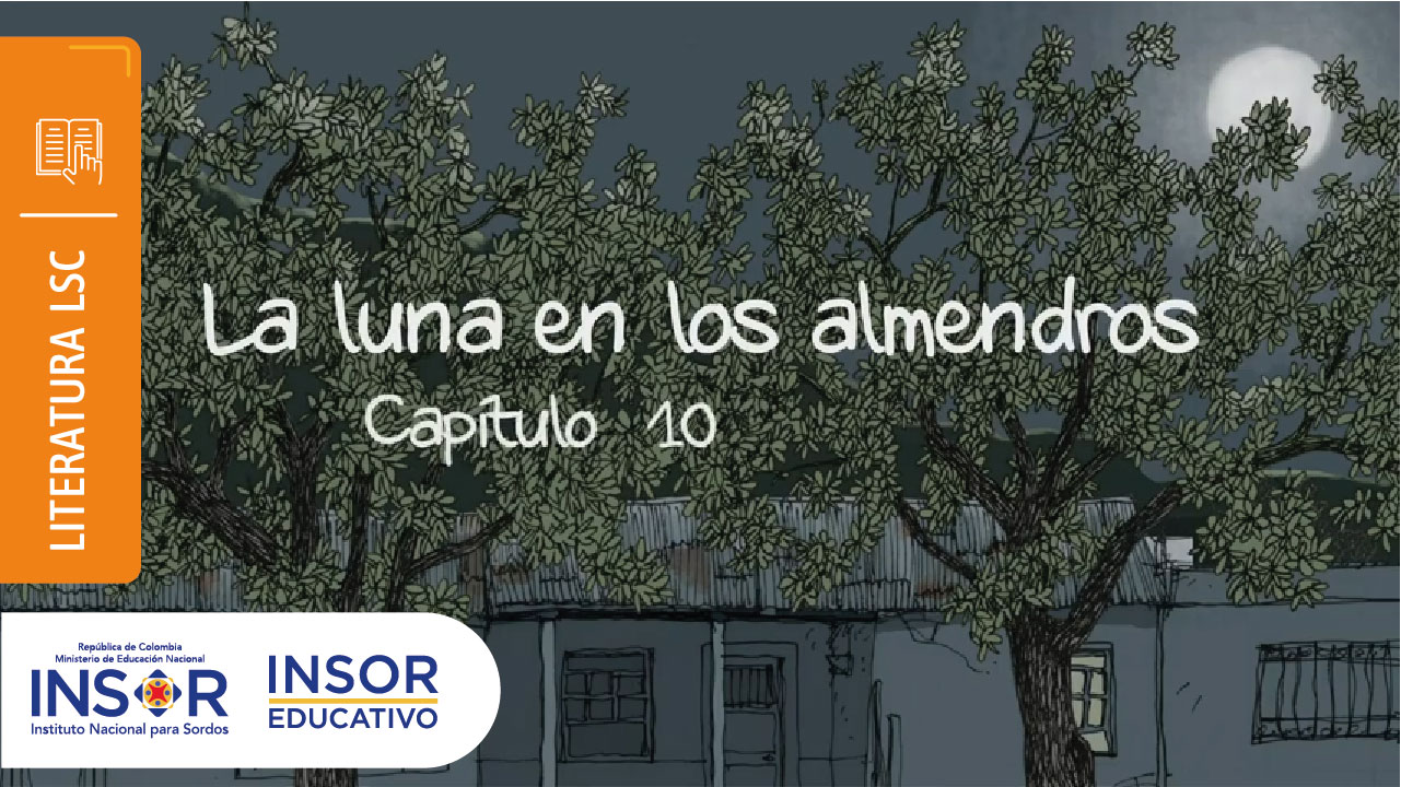 Imagen de apoyo de  La Luna en los Almendros. Capítulo 10